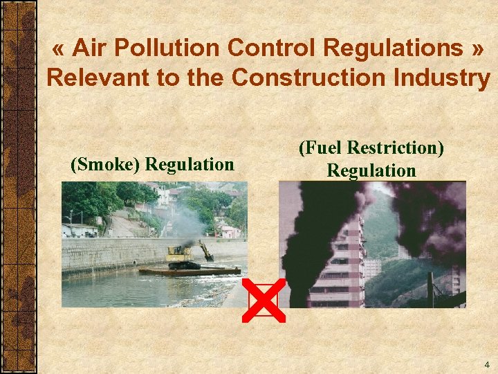  « Air Pollution Control Regulations » Relevant to the Construction Industry (Smoke) Regulation