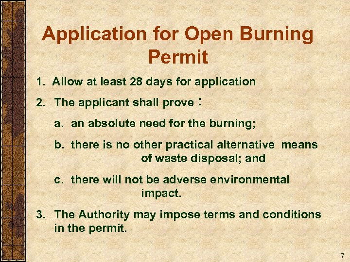 Application for Open Burning Permit 1. Allow at least 28 days for application 2.