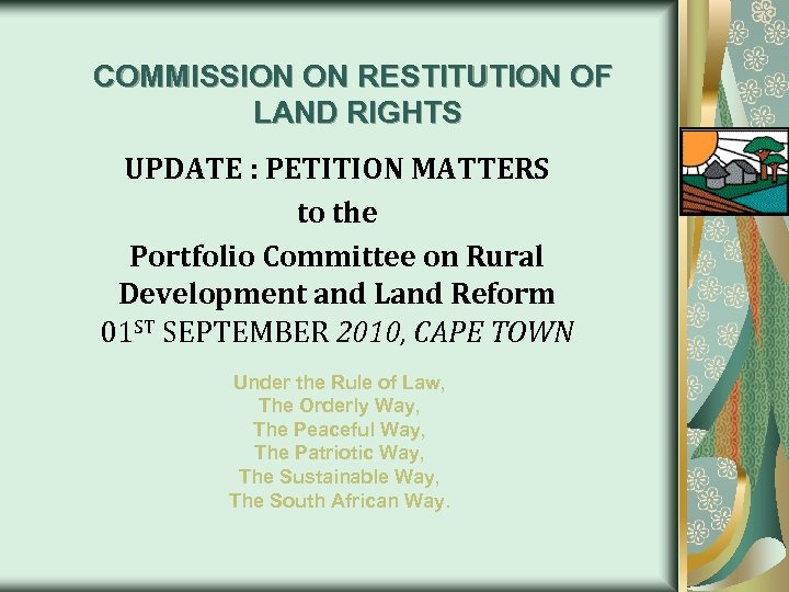 COMMISSION ON RESTITUTION OF LAND RIGHTS UPDATE : PETITION MATTERS to the Portfolio Committee