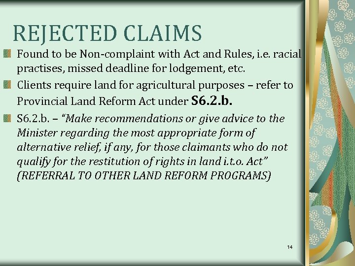REJECTED CLAIMS Found to be Non-complaint with Act and Rules, i. e. racial practises,