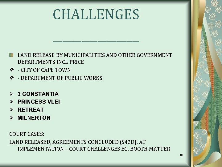 CHALLENGES ______________ LAND RELEASE BY MUNICIPALITIES AND OTHER GOVERNMENT DEPARTMENTS INCL PRICE v -