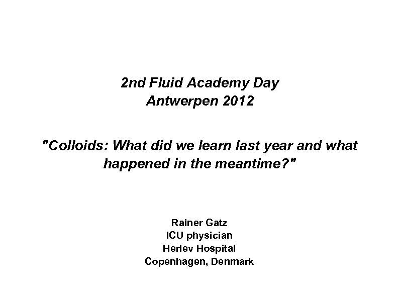 2 nd Fluid Academy Day Antwerpen 2012 
