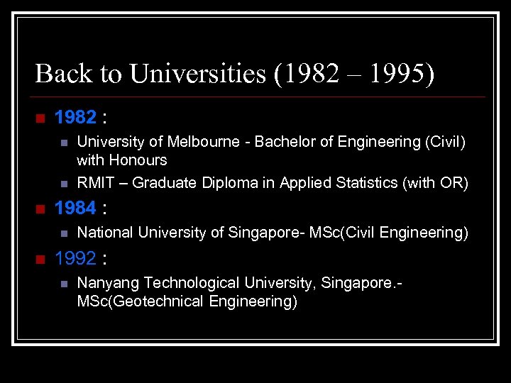 Back to Universities (1982 – 1995) n 1982 : n n n 1984 :