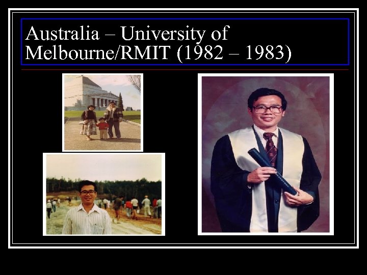 Australia – University of Melbourne/RMIT (1982 – 1983) 