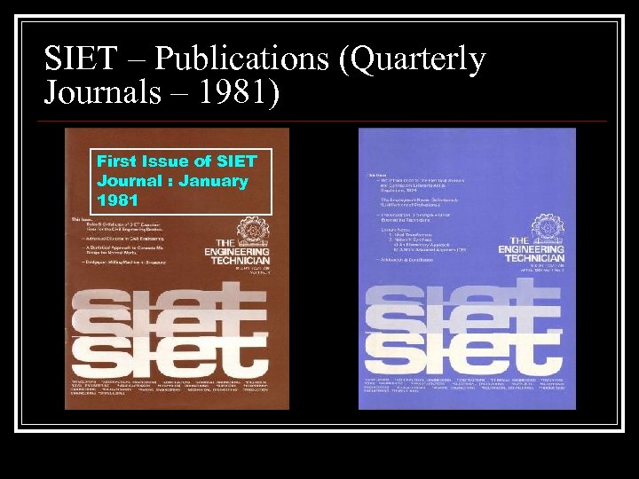 SIET – Publications (Quarterly Journals – 1981) First Issue of SIET Journal : January