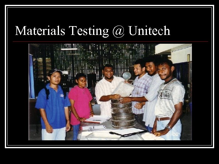 Materials Testing @ Unitech 
