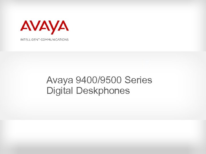 Avaya 9400/9500 Series Digital Deskphones 