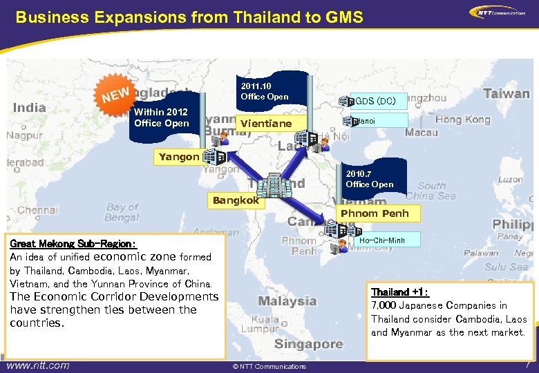 Business Expansions from Thailand to GMS 2011. 10 Office Open Within 2012 Office Open