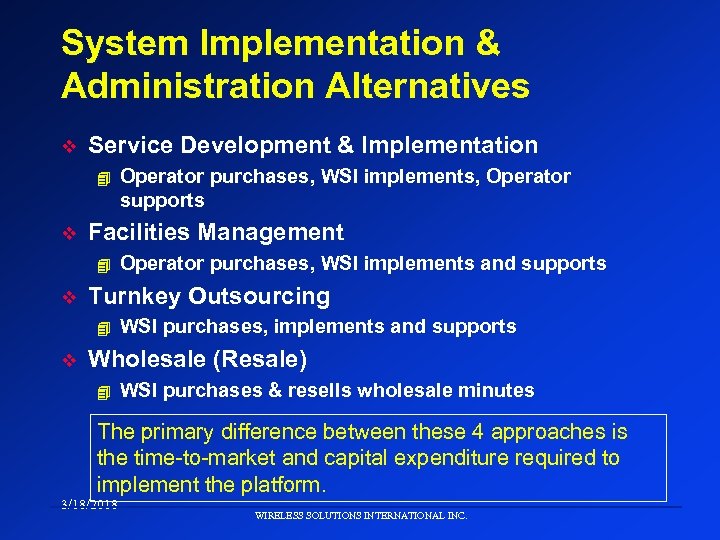 System Implementation & Administration Alternatives v Service Development & Implementation 4 v Facilities Management