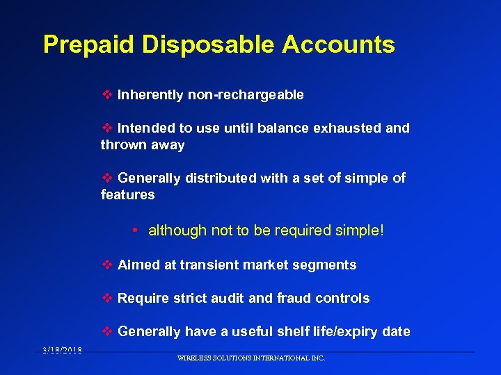 Prepaid Disposable Accounts v Inherently non-rechargeable v Intended to use until balance exhausted and