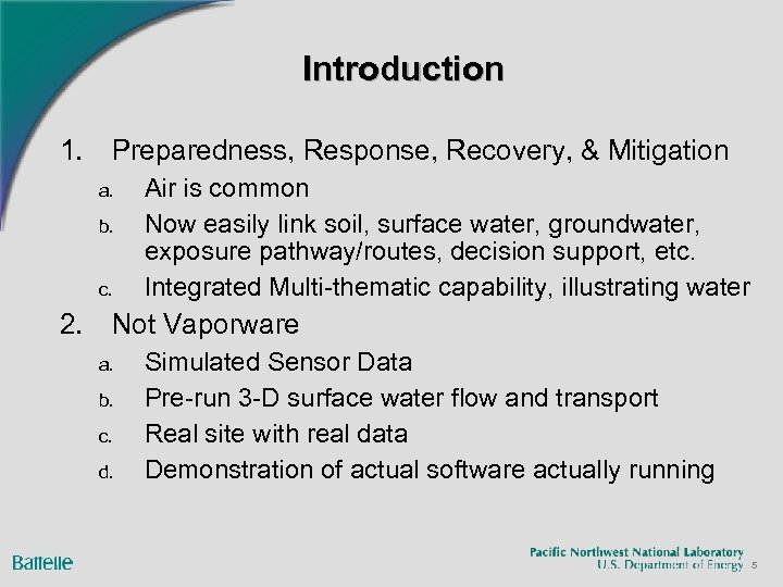 Introduction 1. Preparedness, Response, Recovery, & Mitigation a. b. c. Air is common Now