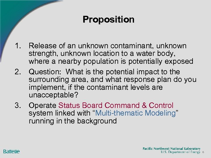 Proposition 1. Release of an unknown contaminant, unknown strength, unknown location to a water