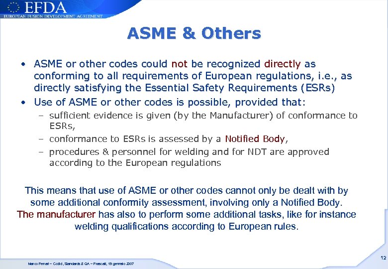 ASME & Others • ASME or other codes could not be recognized directly as