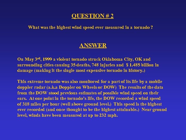 QUESTION # 2 What was the highest wind speed ever measured in a tornado