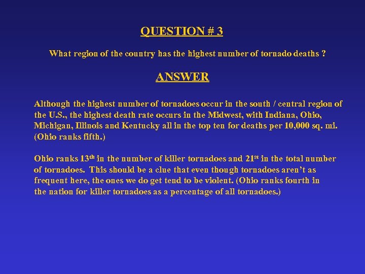 QUESTION # 3 What region of the country has the highest number of tornado