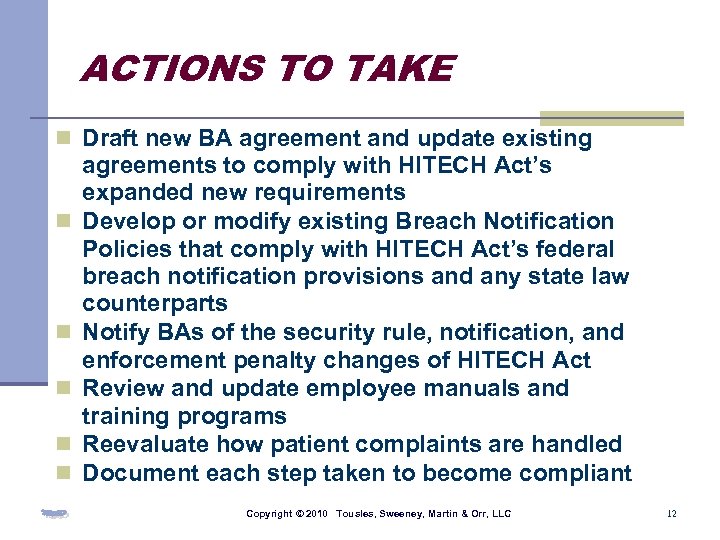 ACTIONS TO TAKE n Draft new BA agreement and update existing n n n