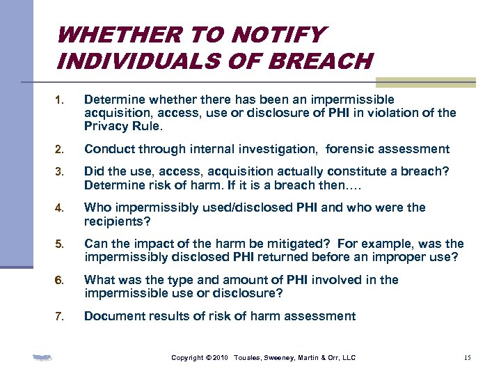 WHETHER TO NOTIFY INDIVIDUALS OF BREACH 1. Determine whethere has been an impermissible acquisition,