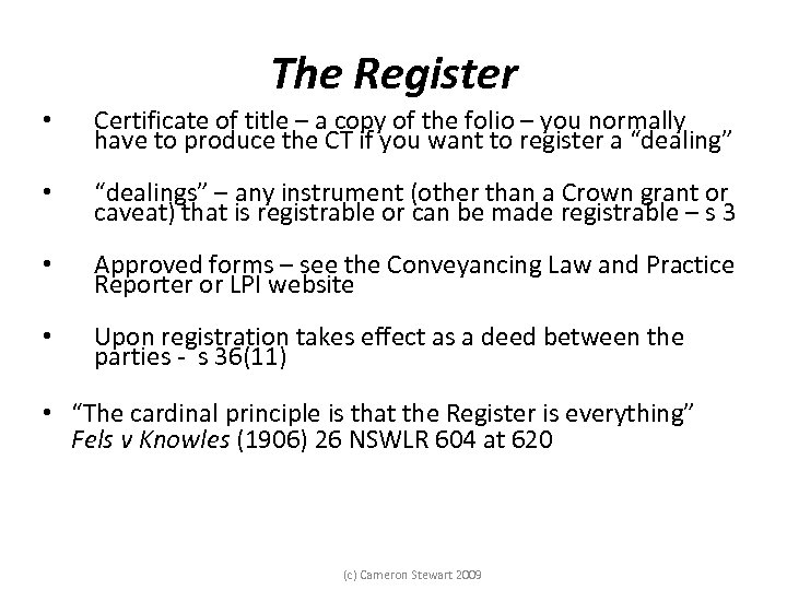 The Register • Certificate of title – a copy of the folio – you