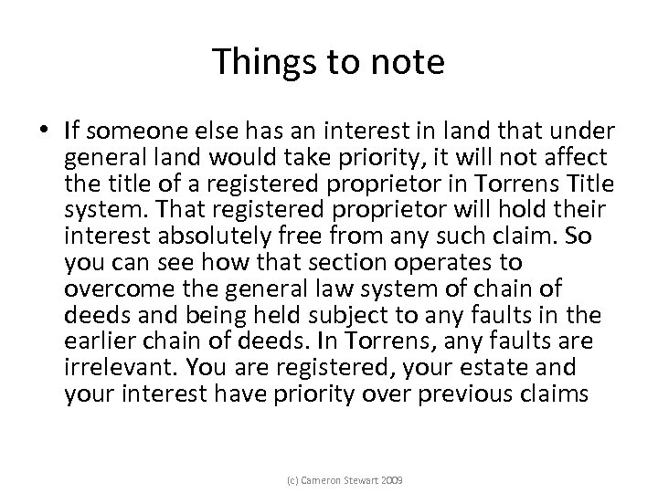 Things to note • If someone else has an interest in land that under