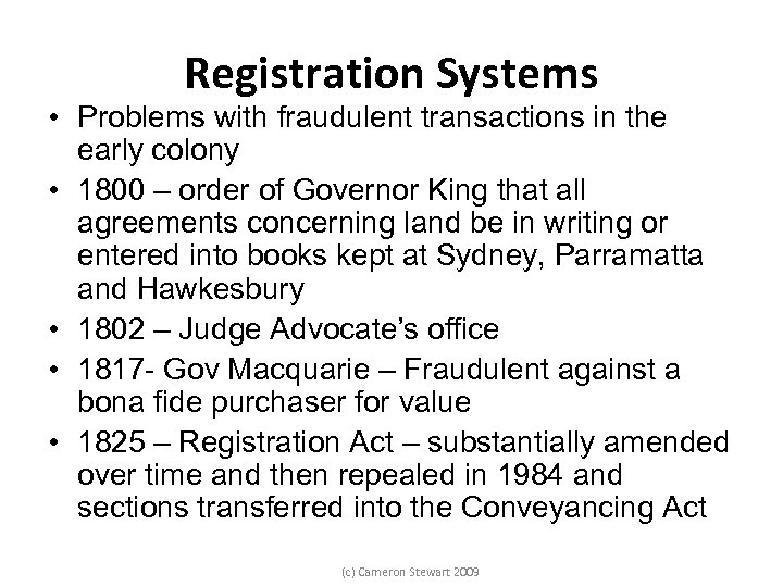 Registration Systems • Problems with fraudulent transactions in the early colony • 1800 –