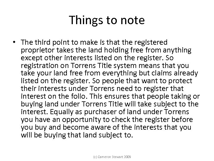 Things to note • The third point to make is that the registered proprietor