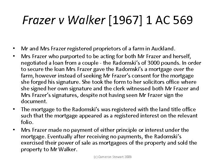 Frazer v Walker [1967] 1 AC 569 • Mr and Mrs Frazer registered proprietors