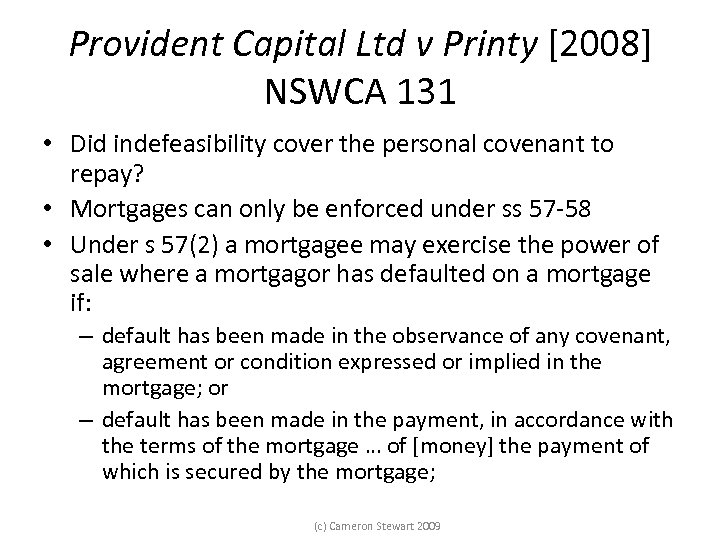 Provident Capital Ltd v Printy [2008] NSWCA 131 • Did indefeasibility cover the personal