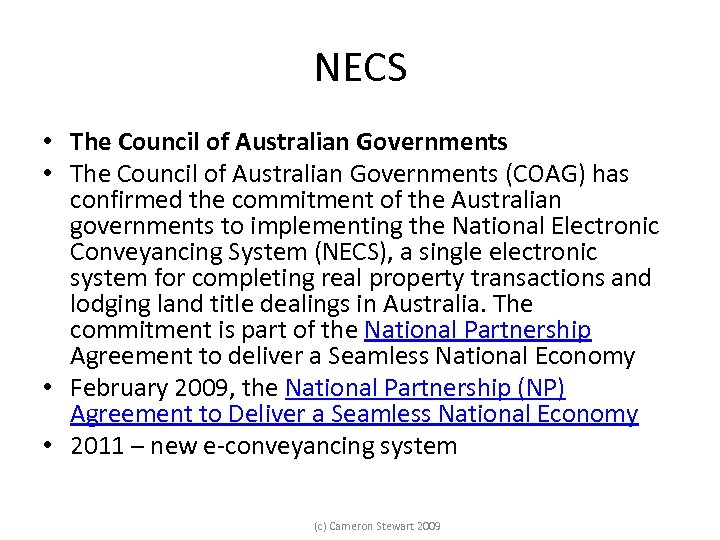 NECS • The Council of Australian Governments (COAG) has confirmed the commitment of the