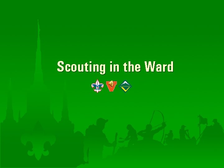 Scouting in the Ward 