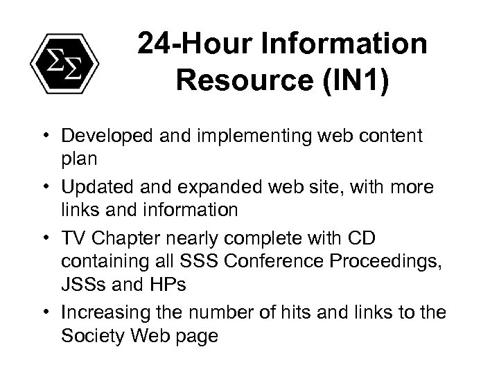 24 -Hour Information Resource (IN 1) • Developed and implementing web content plan •