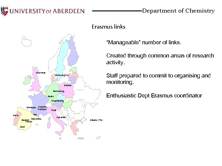Department of Chemistry Erasmus links “Manageable” number of links. Created through common areas of