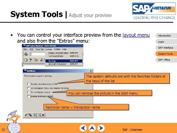 System Tools |Adjust your preview • You can control your interface preview from the