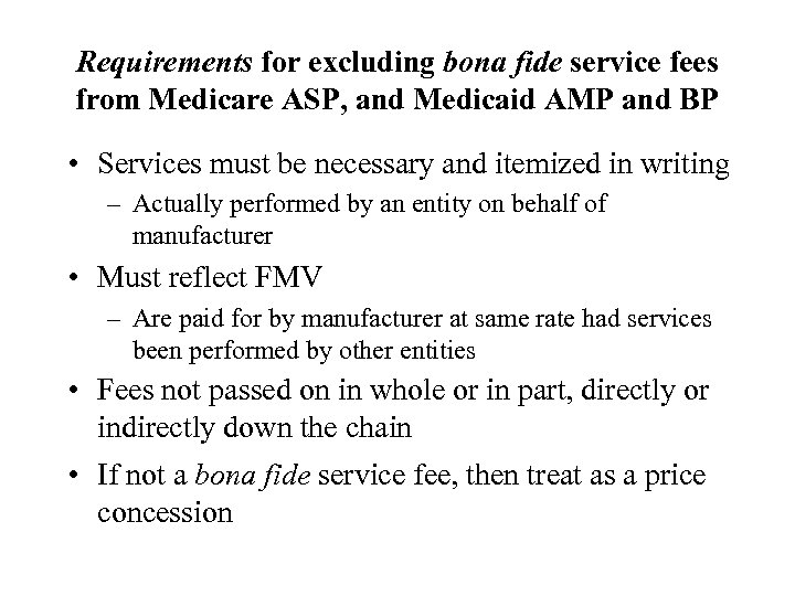 Requirements for excluding bona fide service fees from Medicare ASP, and Medicaid AMP and
