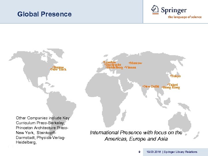Global Presence • Boston • New York • London • Moscow • Dordrecht •