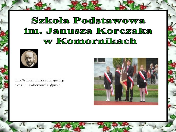 http: //spkomorniki. edupage. org e-mail: sp-komorniki@wp. pl 
