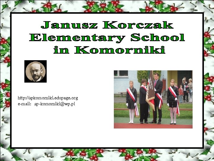 http: //spkomorniki. edupage. org e-mail: sp-komorniki@wp. pl 