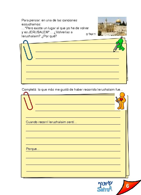 Para pensar: en una de las canciones escuchamos: …