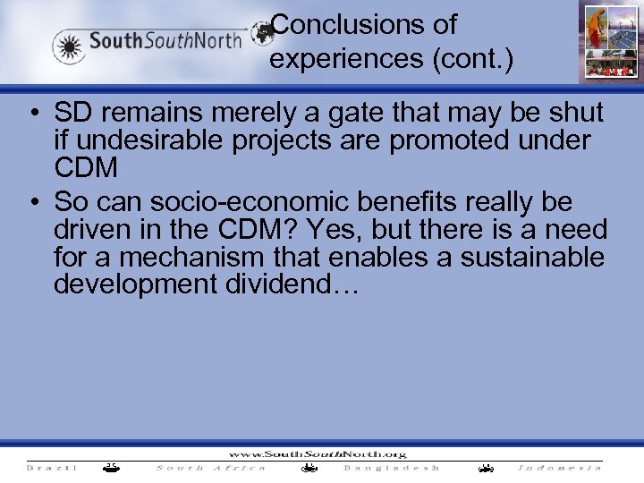 Conclusions of experiences (cont. ) • SD remains merely a gate that may be