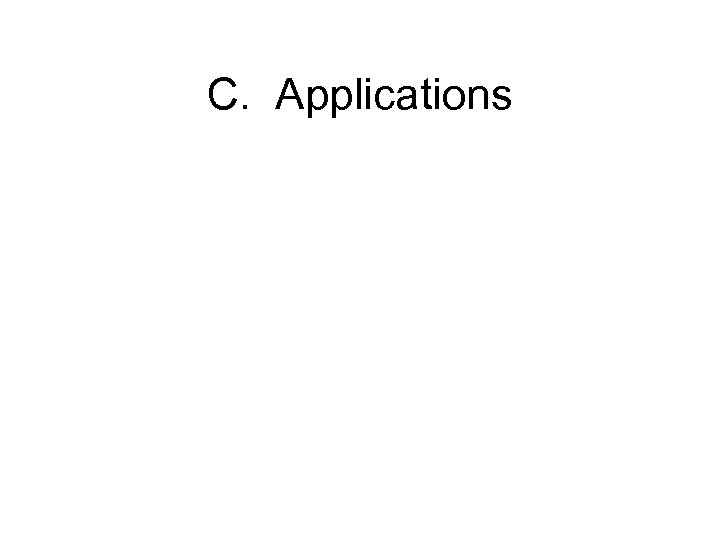 C. Applications 