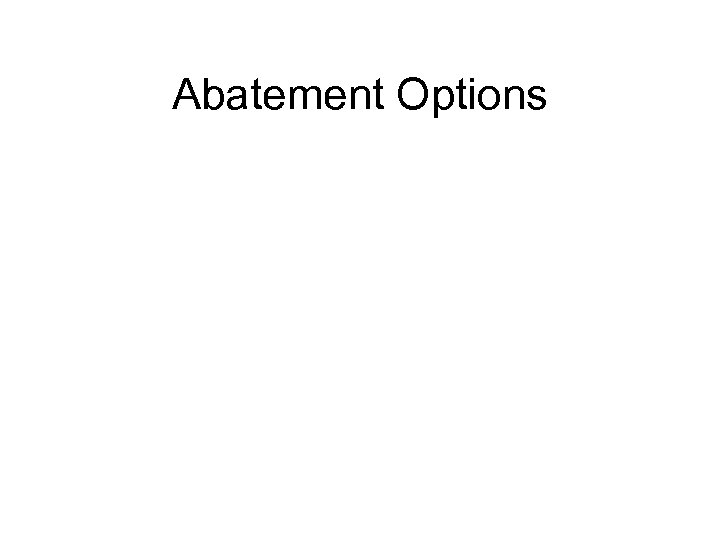 Abatement Options 