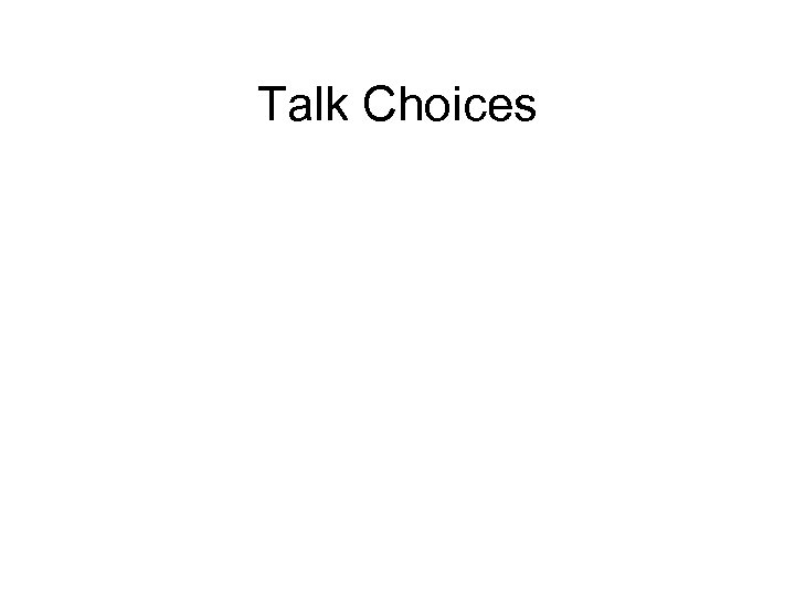 Talk Choices 