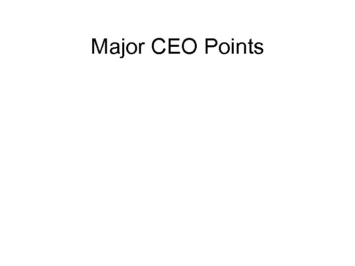 Major CEO Points 