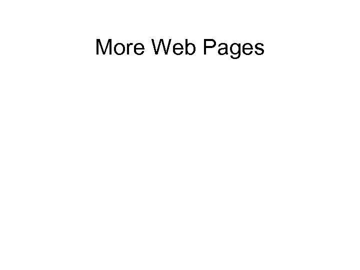 More Web Pages 