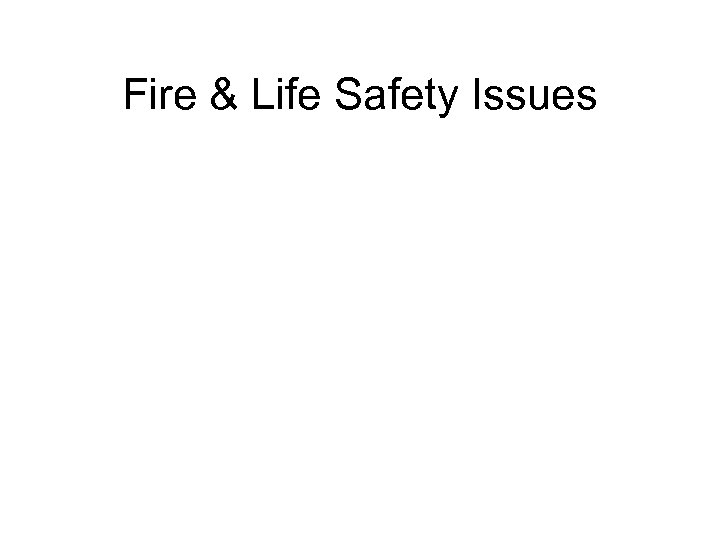 Fire & Life Safety Issues 
