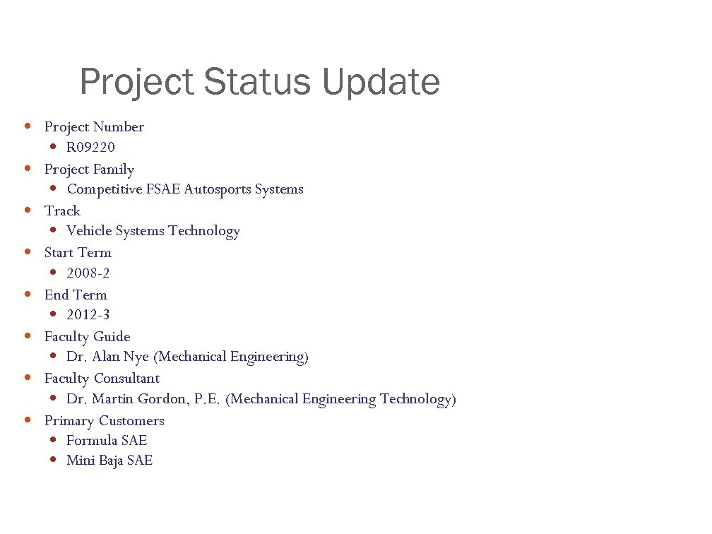 Project Status Update Project Number R 09220 Project Family Competitive FSAE Autosports Systems Track