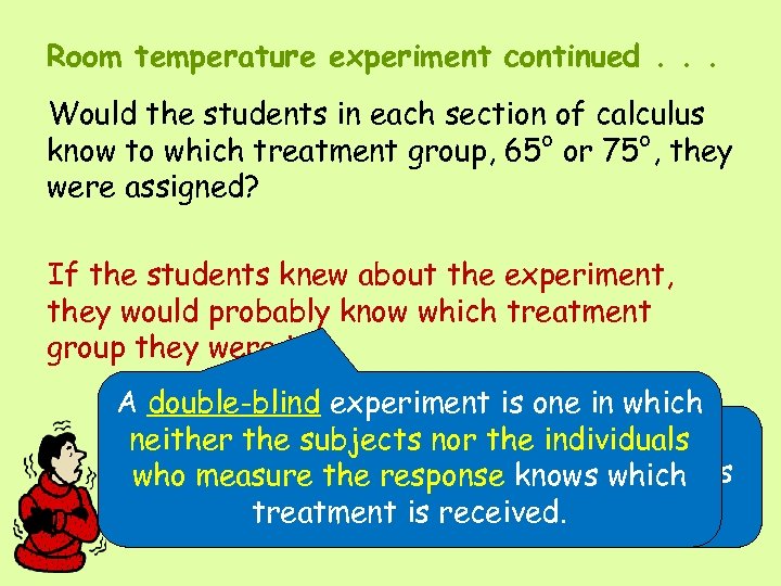 Room temperature experiment continued. . . Would the students in each section of calculus