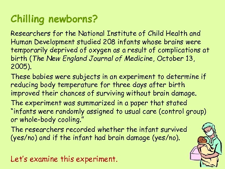 Chilling newborns? Researchers for the National Institute of Child Health and Human Development studied