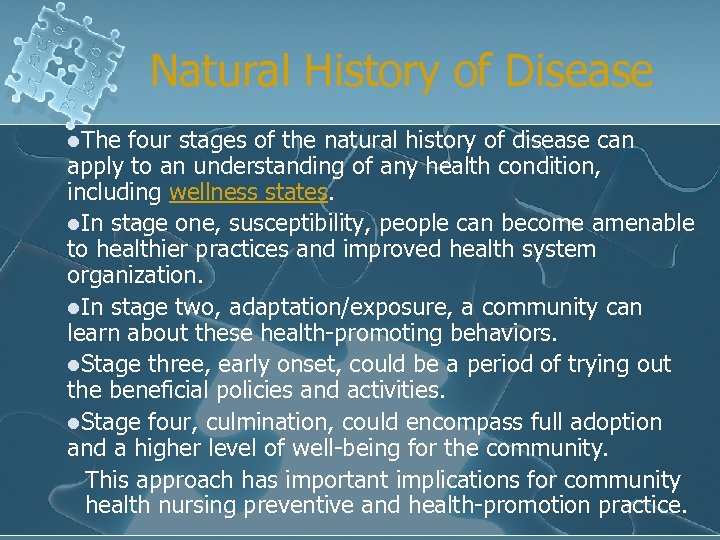 Natural History of Disease l. The four stages of the natural history of disease