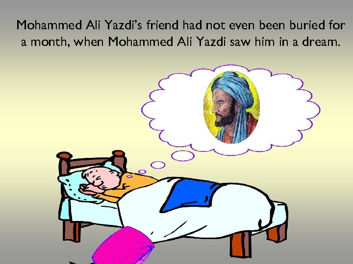 Mohammed Ali Yazdi’s friend had not even been buried for a month, when Mohammed