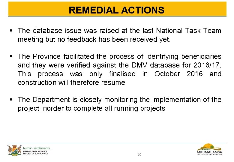 REMEDIAL ACTIONS § The database issue was raised at the last National Task Team